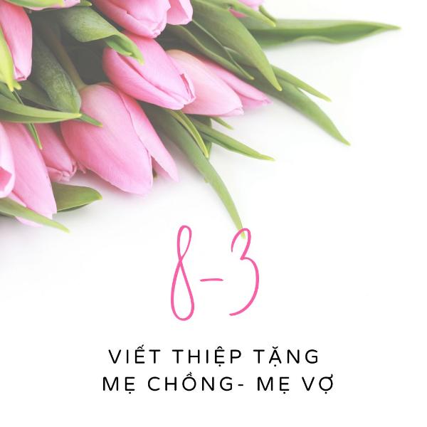 viết thiệp tặng mẹ chồng mẹ vợ ngày 8.3